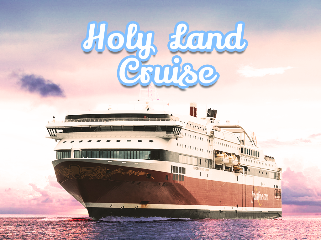 holy land tour cruise